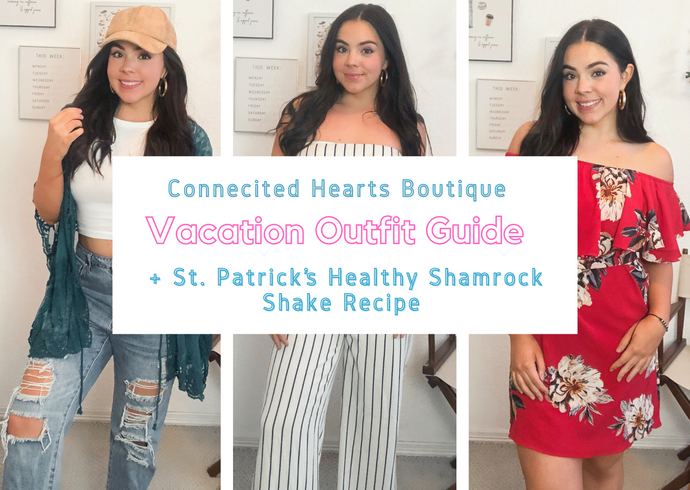 Cute Vacation Outfit Ideas + a Healthy St. Patrick's Day Shamrock Shake Recipe